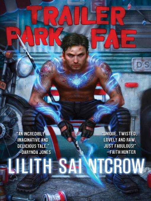 Title details for Trailer Park Fae by Lilith Saintcrow - Available